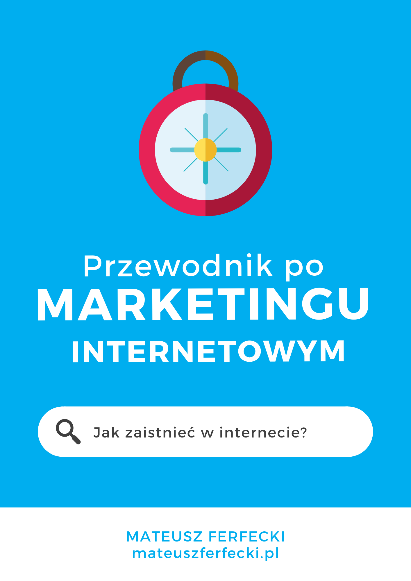 Ebook Przewodnik po marketingu internetowym Mateusz Ferfecki